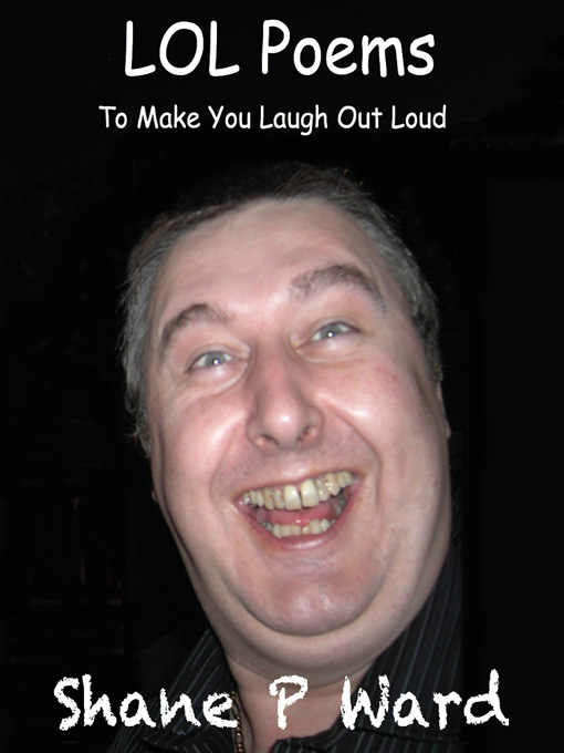Title details for LOL Poems To Make You Laugh Out Loud by Shane Ward - Available